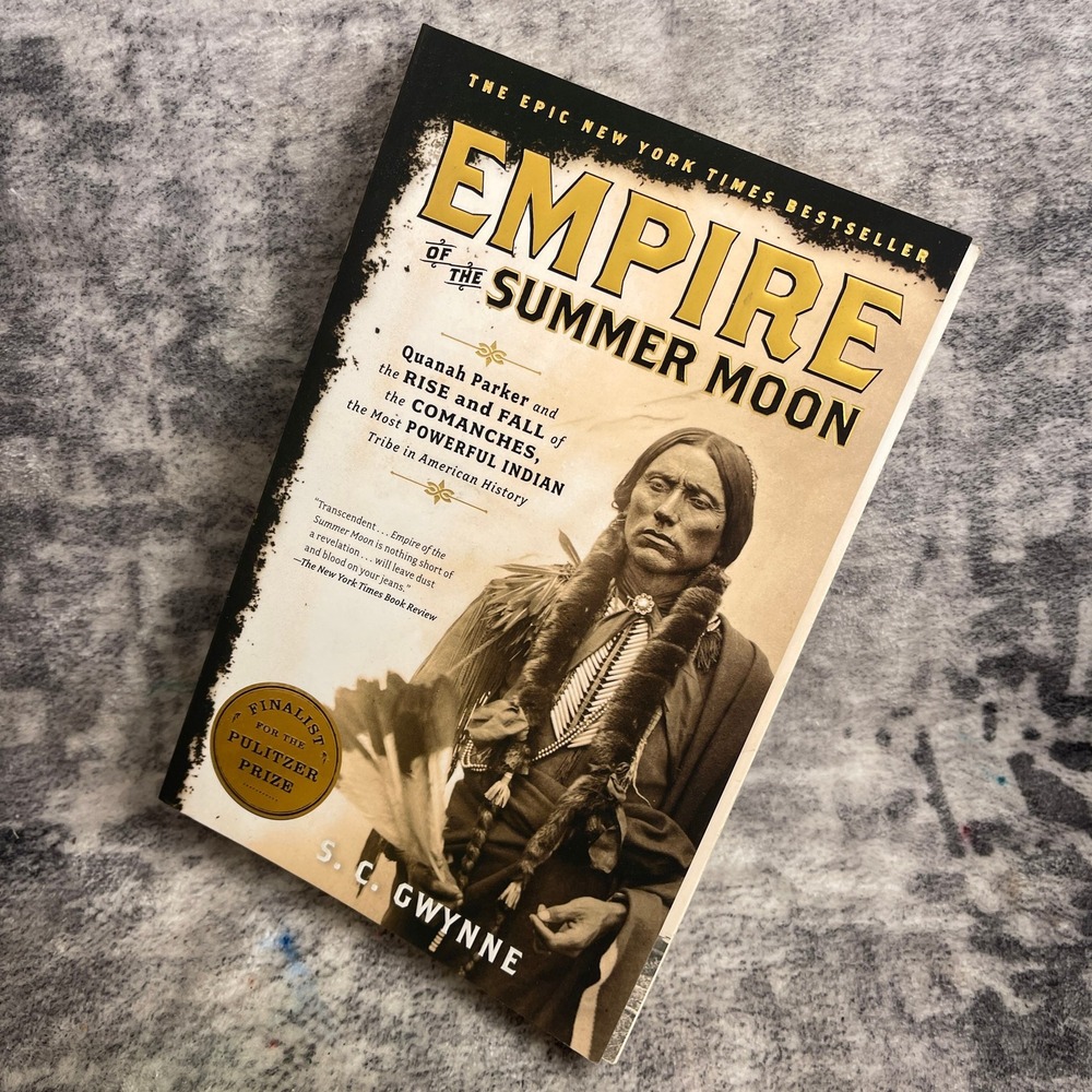 Empire of the Summer Moon S.C. Gwynne Quanah Parker Comanche History Pulitzer